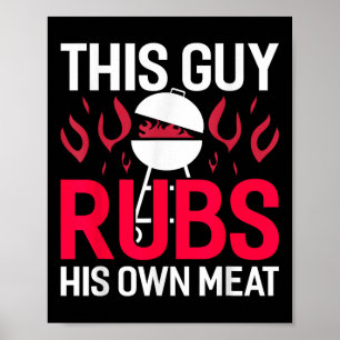 Poster Ce Gars Rubs Son Propre Viande Drôle Fumeur Barbec