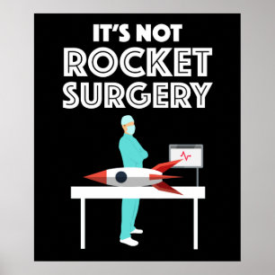 Poster Ce n'est pas de la chirurgie des fusées