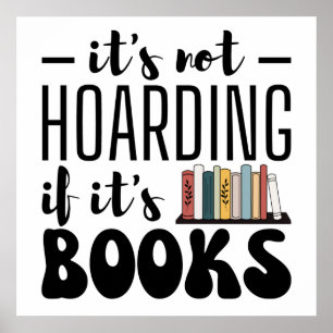 Poster Ce n'est pas l'accumulation si c'est des livres -