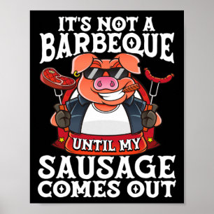 Poster Ce n'est pas un barbecue avant que ma saucisse ne