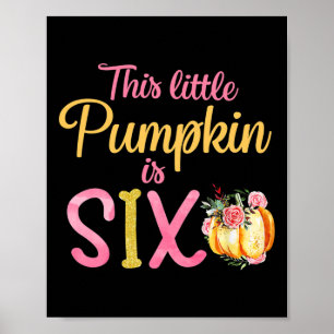 Poster Ce Petit Citrouille Est Six 6E Anniversaire Gir