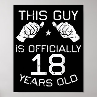 Poster Ce type a 18 ans 18e anniversaire hommes garçons