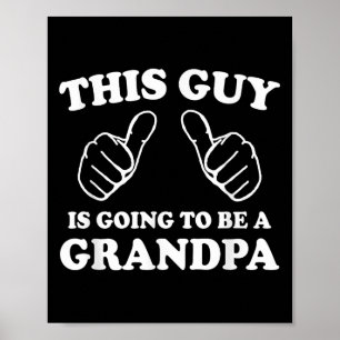 Poster Ce Type Va Être Un Grand-Père