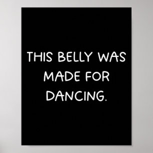 Poster Ce Ventre A Été Fait Pour La Danse - Fun Dance Par