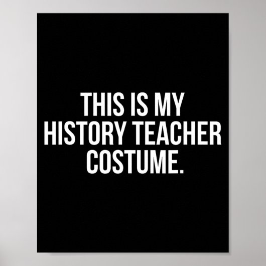 Poster Ceci est mon costume d'enseignant d'histoire Funny (Devant)