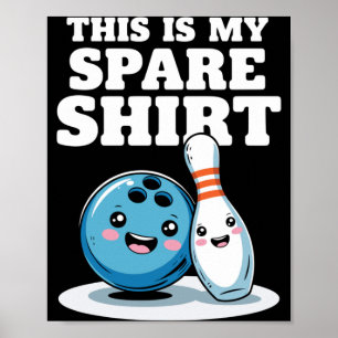 Poster Ceci est un bowling de rechange drôle Bowler Homme