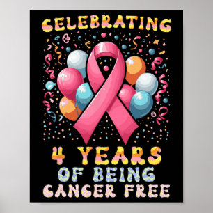 Poster Célébration De 4 Ans D'Être Sans Cancer Ca Du Sein