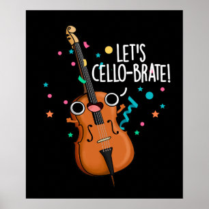 Poster Cello-brate Funny Cello Pun Dark BG