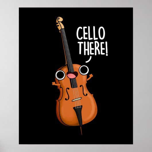 Poster Cello There Funny Music Pun Dark BG (Devant)