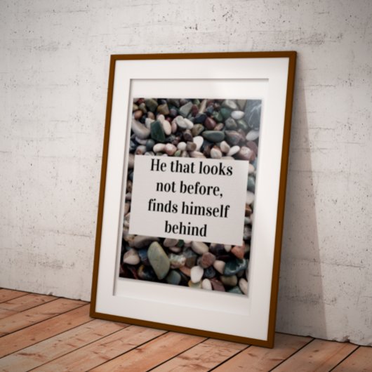 Poster Celui qui ne regarde pas avant la sagesse citera l