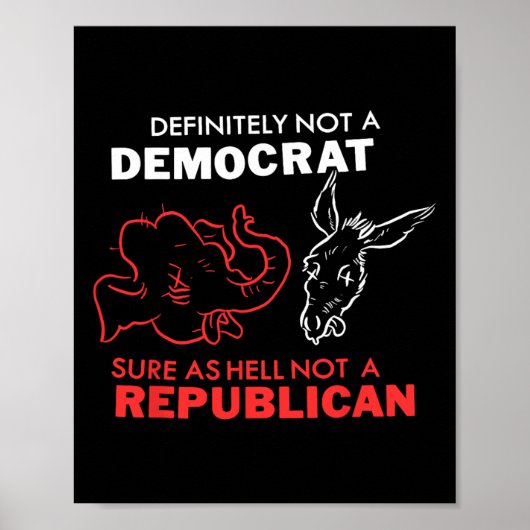 Poster Certainement pas un démocrate, sûrement pas un rép (Devant)