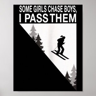 Poster Certaines filles poursuivent les garçons je les dé