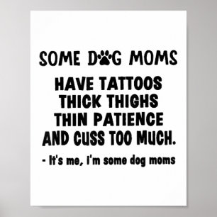 Poster Certaines Maman De Chien Ont Des Tatouages Épais C