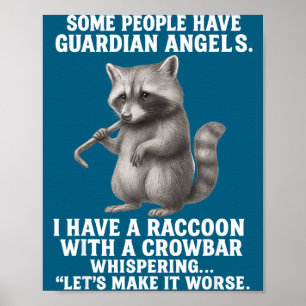 Poster Certaines personnes ont des anges gardiens j'ai un