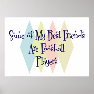 Poster Certains de mes meilleurs amis sont des joueurs de