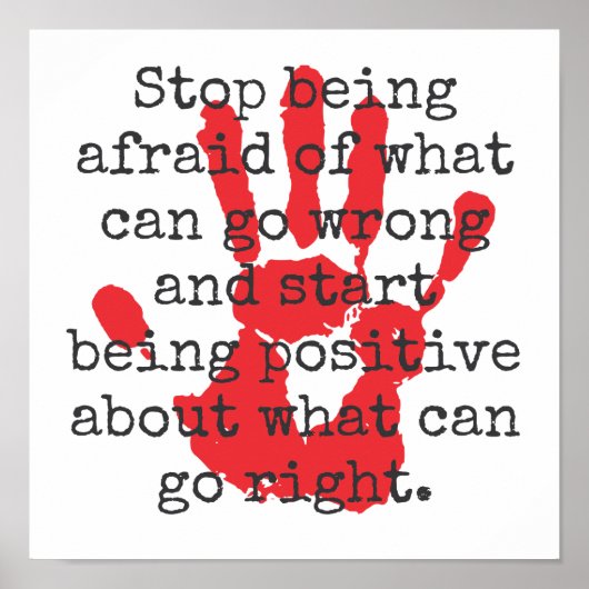 Poster Cessez D'Avoir Peur À Ce Qui Peut Mal Se Passer - (Devant)