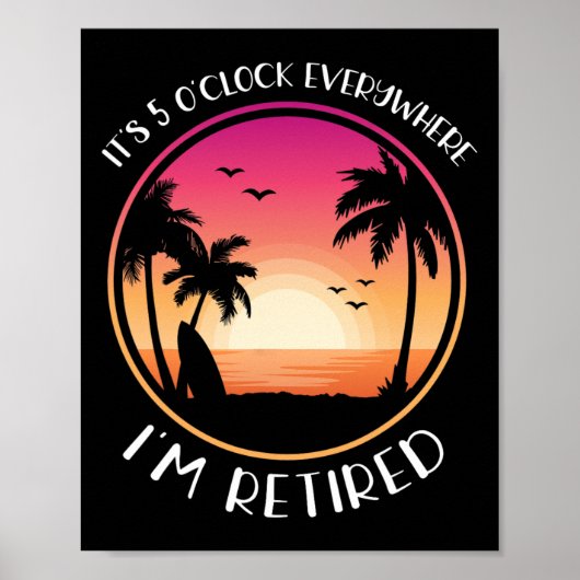 Poster C'est 5 heures partout où je suis à la retraite (Devant)