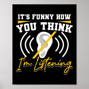 Poster C'est amusant comment vous pensez que j'écoute ASL