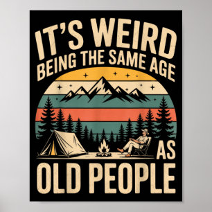 Poster C'est bizarre d'avoir le même âge que les personne