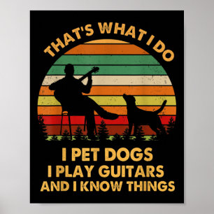 Poster C'est ce que je fais je caresse le chien je joue d