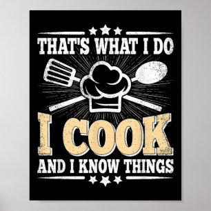 Poster C'est ce que je fais, je cuisine et je sais que c'