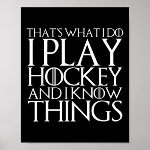 Poster C'est ce que je fais je joue au hockey et je conna