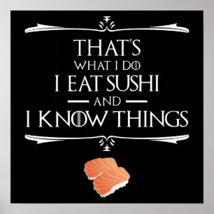 Poster C'est Ce Que Je Fais Je Mange Des Sushis Et Je Sai