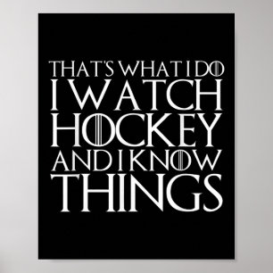 Poster C'est ce que je fais, je regarde du hockey et je c