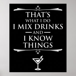 Poster C'est ce que je fais pour mélanger des boissons et