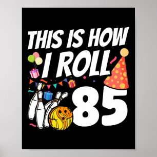 Poster C'est comme ça que je roule 85 Bowling 85e anniver