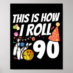 Poster C'est comme ça que je roule 90 quilles 90e anniver