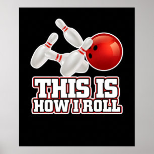 Poster C'Est Comme Ça Que Je Roule Bowling Bowler Funny G