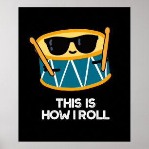 Poster C'Est Comme Ça Que Je Roule Funny Drummer Drum Pun