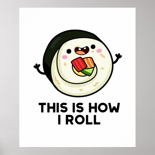 Poster C'Est Comme Ça Que Je Roule Funny Sushi Pun (Devant)