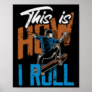 Poster C'est comme ça que je roule - Skateboard drôle