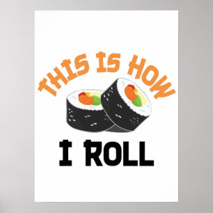 Poster C'Est Comme Ça Que Je Roule - Sushi Drôle