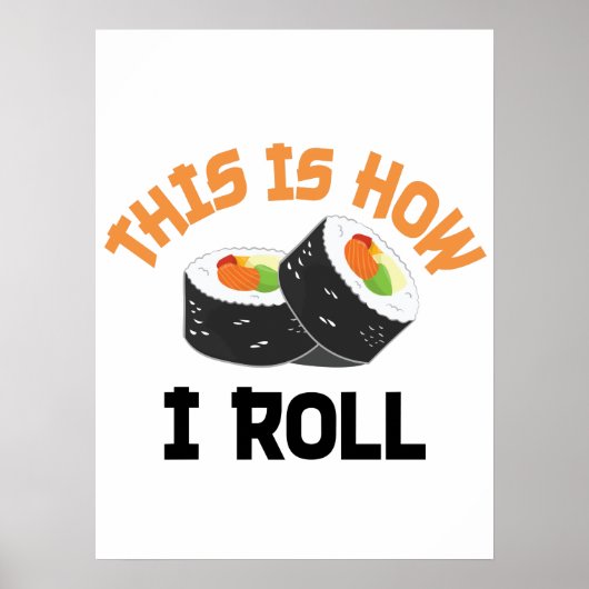 Poster C'Est Comme Ça Que Je Roule - Sushi Drôle (Devant)