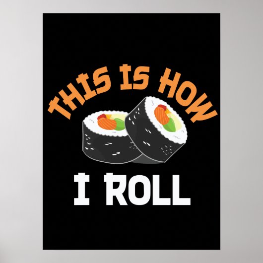 Poster C'Est Comme Ça Que Je Roule - Sushi Drôle (Devant)