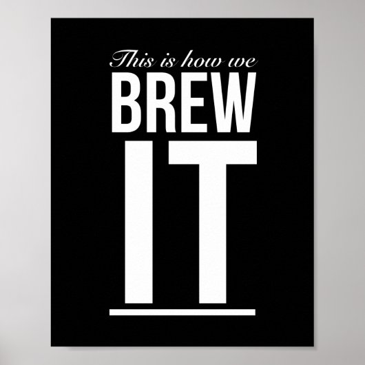 Poster C'est comme ça que nous brassons du café amusant d (Devant)