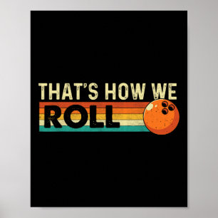 Poster C'est comme ça que nous roulons - Bowling Bowler