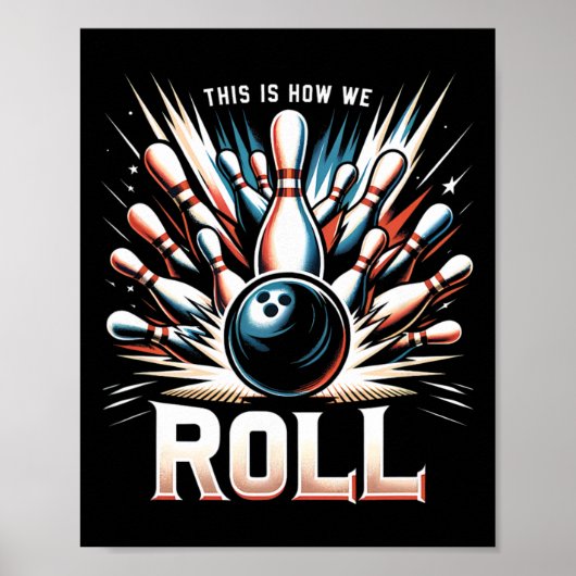 Poster C'est comme ça qu'on joue au bowling pour un quill (Devant)