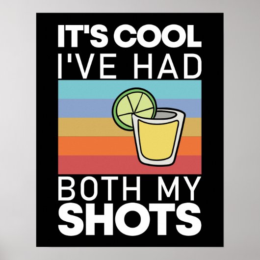 Poster C'est cool, j'ai eu mes deux injections de tequila (Devant)