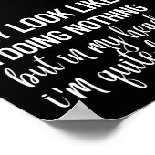 Poster C'est drôle, j'ai l'air de ne rien faire (Coin)