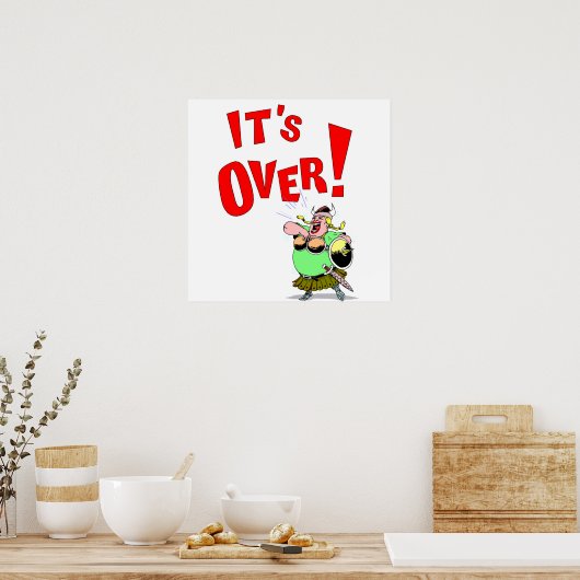 POSTER C'EST FINI ! (Cuisine)