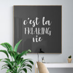 Poster C'est La Freaking Vie Funny Citation Française<br><div class="desc">Un tour humoristique sur le dicton français pour apprécier et accepter la vie comme elle est - c'est la vie flippante - avec une esthétique minimaliste boho.</div>