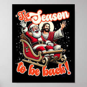 Poster C'Est La Saison D'Être De Retour Jésus Père Noël C