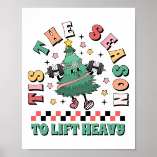 Poster C'est la saison pour soulever un lourd sapin de No