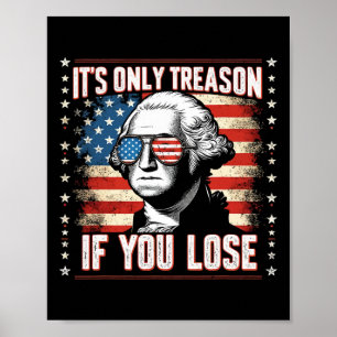 Poster C'est la trahison si vous perdez 4 juillet George 