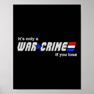 Poster C'Est Le Seul Crime De Guerre Si Vous Perdez
