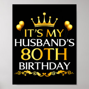 Poster C'est les 80 ans de mon mari Joyeux Anniversaire 8
